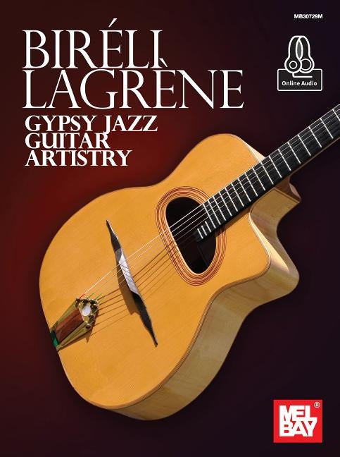 Bireli Lagrene: Gypsy Jazz Guitar Artistry by Lagrene, Bireli