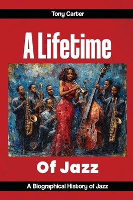 A lifetime of Jazz by Carter, Tony