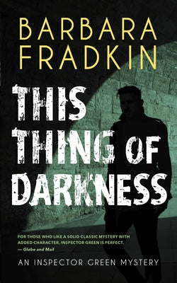 This Thing of Darkness: An Inspector Green Mystery by Fradkin, Barbara