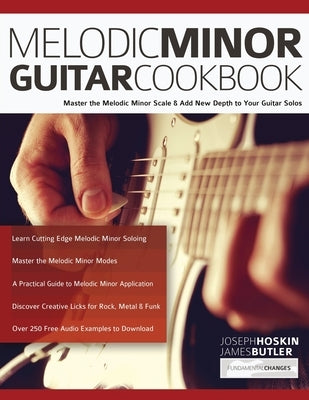 Melodic Minor Guitar Cookbook by Hoskin, Joseph