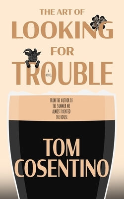 The Art Of Looking For Trouble by Cosentino, Tom