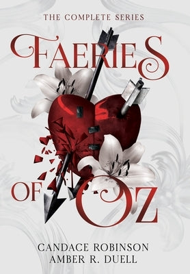 Faeries of Oz: The Complete Series by Duell, Amber R.