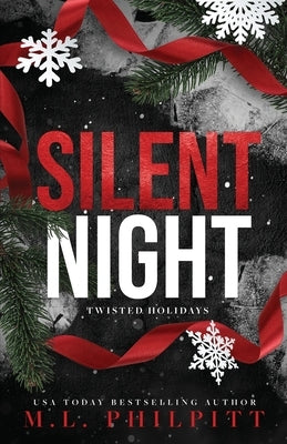 Silent Night: A Dark Romance Christmas Novella by Philpitt, M. L.