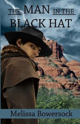 The Man in the Black Hat by Bowersock, Melissa