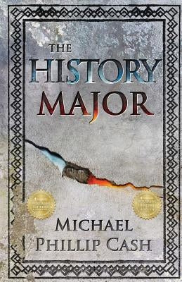 The History Major: A Novella by Cash, Michael Phillip