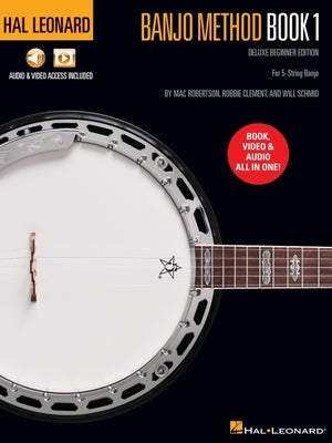 Hal Leonard Banjo Method Book 1 - Deluxe Beginner Edition for 5-String Banjo with Audio & Video Access Included by Schmid, Will