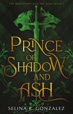 Prince of Shadow and Ash by Gonzalez, Selina R.