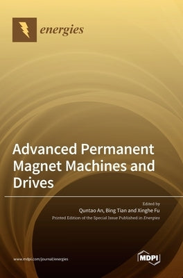 Advanced Permanent Magnet Machines and Drives by An, Quntao