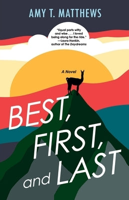 Best, First, and Last by Matthews, Amy T.