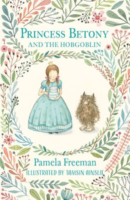 Princess Betony and the Hobgoblin by Freeman, Pamela