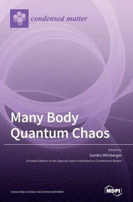 Many Body Quantum Chaos by Wimberger, Sandro