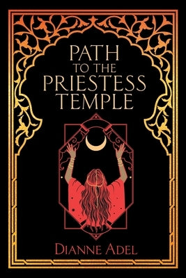 Path to the Priestess Temple by Adel, Dianne