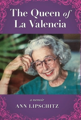 The Queen of La Valencia by Lipschitz, Ann