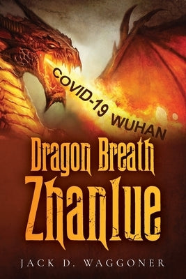 Dragon Breath Zhanlue by Waggoner, Jack D.