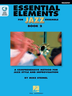 Essential Elements for Jazz Ensemble Book 2 - BB Trumpet by Mike Steinel Books with Online Audio by Steinel, Mike