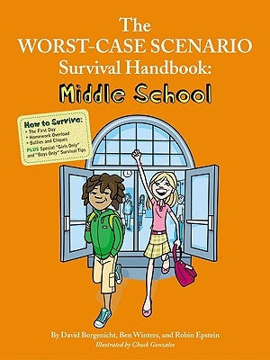 The Worst-Case Scenario Survival Handbook: Middle School by Borgenicht, David