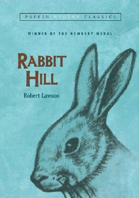 Rabbit Hill (Puffin Modern Classics) by Lawson, Robert