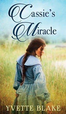 Cassie's Miracle by Blake, Yvette