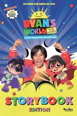 Ryan's World The Movie: Titan Universe Adventure - Storybook Edition by Davis, Carin