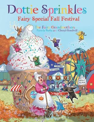 Dottie Sprinkles: Fairy Special Fall Festival by Burba, Pamela