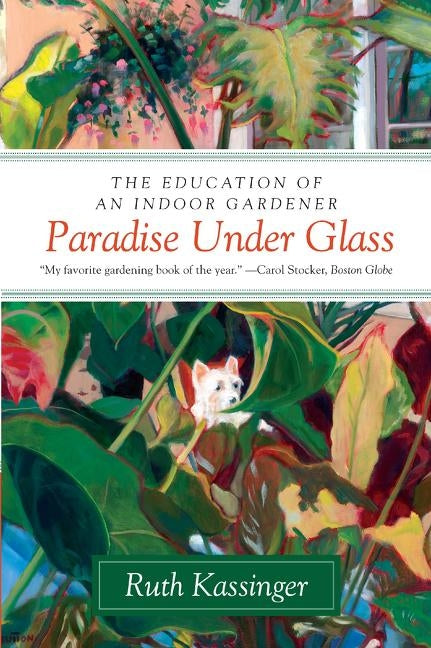 Paradise Under Glass by Kassinger, Ruth