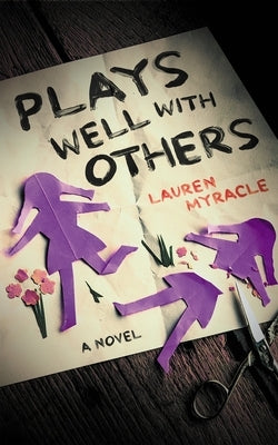 Plays Well with Others by Myracle, Lauren