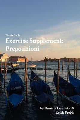 Exercise Supplement: Preposizioni by Preble, Keith