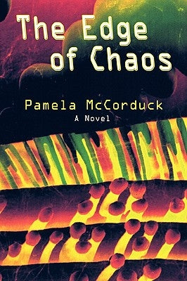 The Edge of Chaos by McCorduck, Pamela