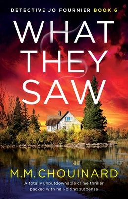 What They Saw by Chouinard, M. M.