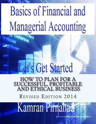 Basics of Financial and Managerial Accounting: Let's Get Started by Pirnahad, Kamran