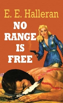 No Range Is Free by Halleran, E. E.