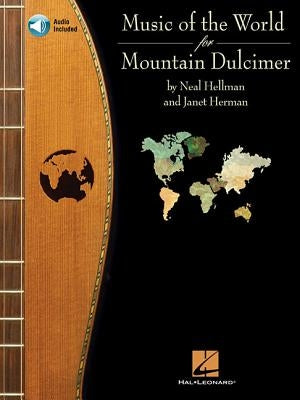 Music of the World for Mountain Dulcimer [With CD (Audio)] by Hellman, Neal