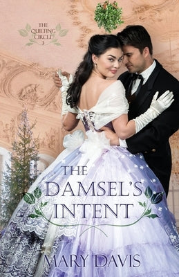 The Damsel's Intent by Davis, Mary