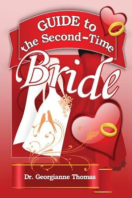 Guide to the Second-Time Bride by Thomas, Georgianne