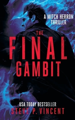 The Final Gambit: Mitch Herron 9 by Vincent, Steve P.