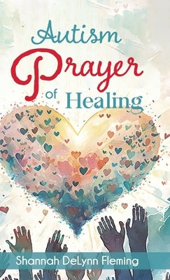 Autism Prayer of Healing by Fleming, Shannah Delynn