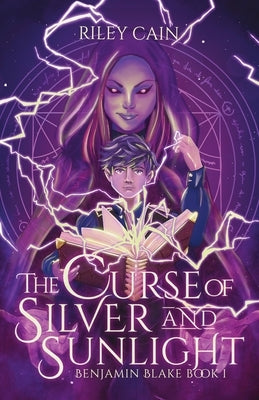 The Curse of Silver and Sunlight by Cain, Riley