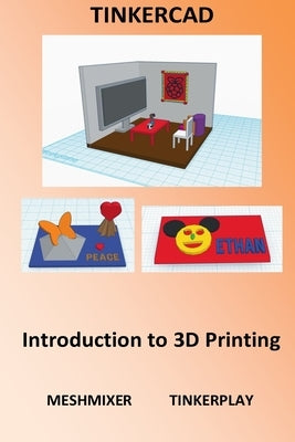 Tinkercad - Introduction to 3D Printing by Pui, Alex