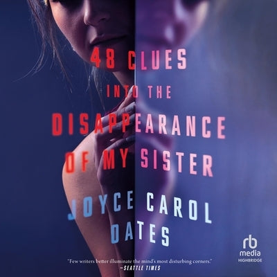 48 Clues Into the Disappearance of My Sister by Oates, Joyce Carol