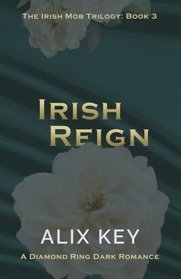 Irish Reign by Key, Alix