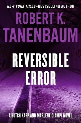 Reversible Error by Tanenbaum, Robert K.