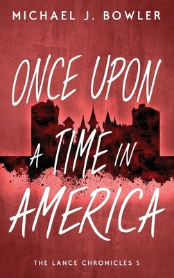 Once Upon A Time In America by Bowler, Michael J.