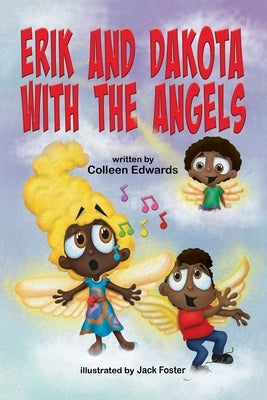 Erik and Dakota with the Angels by Edwards, Colleen