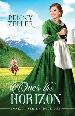 Over the Horizon by Zeller, Penny