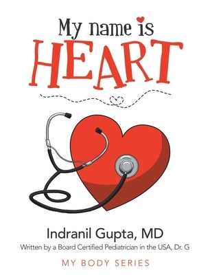 My Name Is Heart by Gupta, Indranil