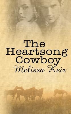 The Heartsong Cowboy by Keir, Melissa