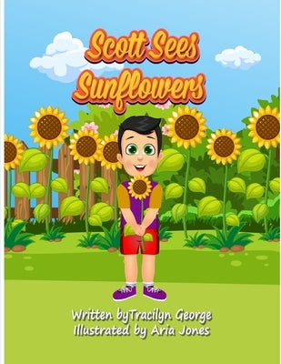 Scott Sees Sunflowers by George, Tracilyn