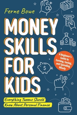 Money Skills for Kids by Bowe, Ferne