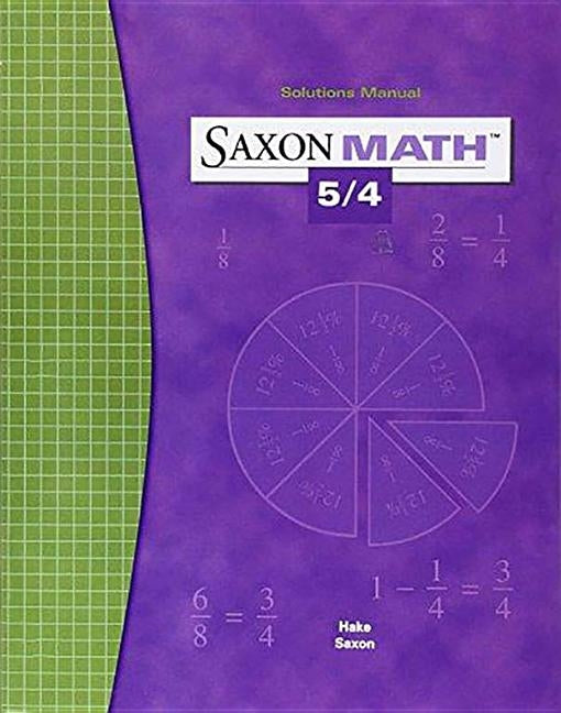 Saxon Math 5/4: Solution Manual 2004 by Various