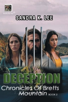 Deception: Chronicles of Bretts Mountain Book 2 by Lee, Sandra K.